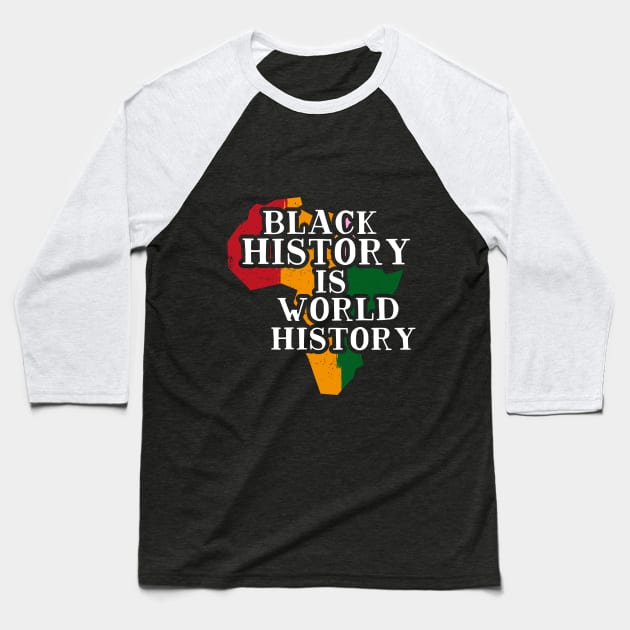 black history is world history Baseball T-Shirt by Mstudio